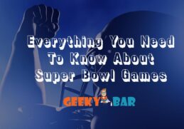 Everything You Need To Know About Super Bowl Games