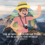 The 10 most dangerous tourist places in the world 80