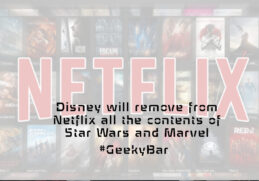 Disney will remove from Netflix all the contents of Star Wars and Marvel