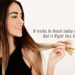 9 tricks to finish today with frizz Get it Right this time