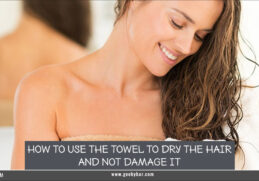 How to use the towel to dry the hair and not damage it
