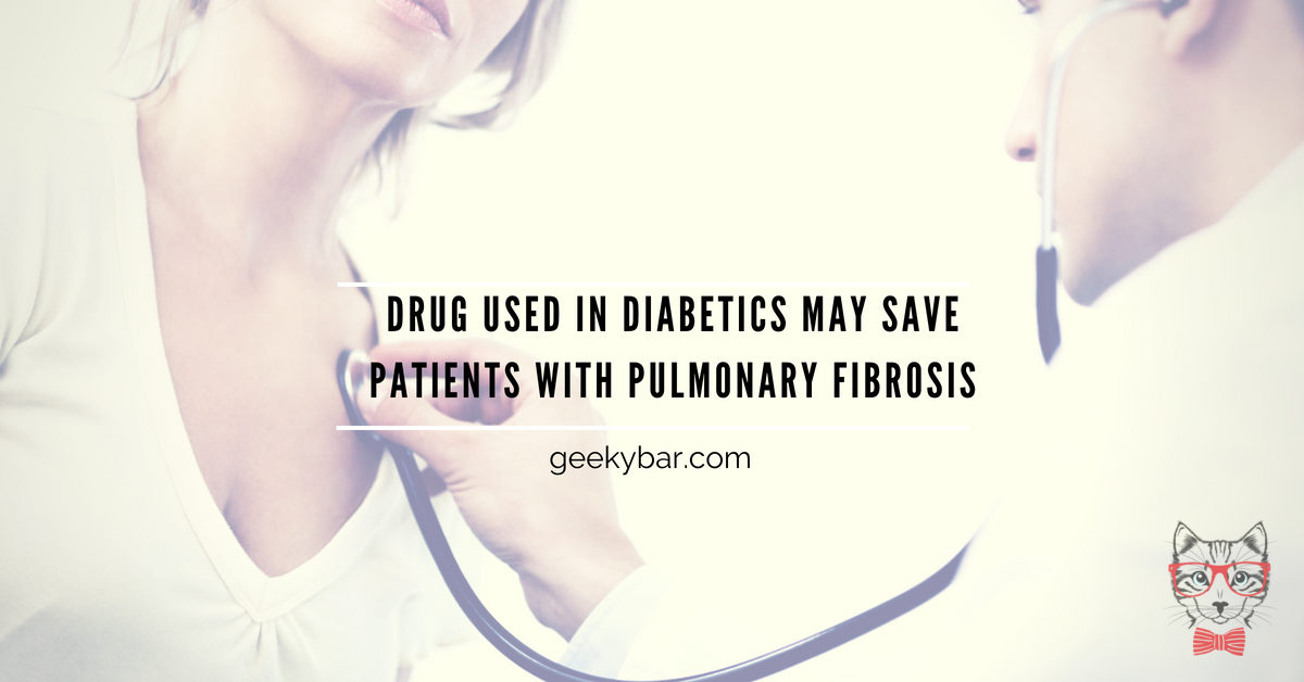 Drug used in diabetics may save patients with pulmonary fibrosis