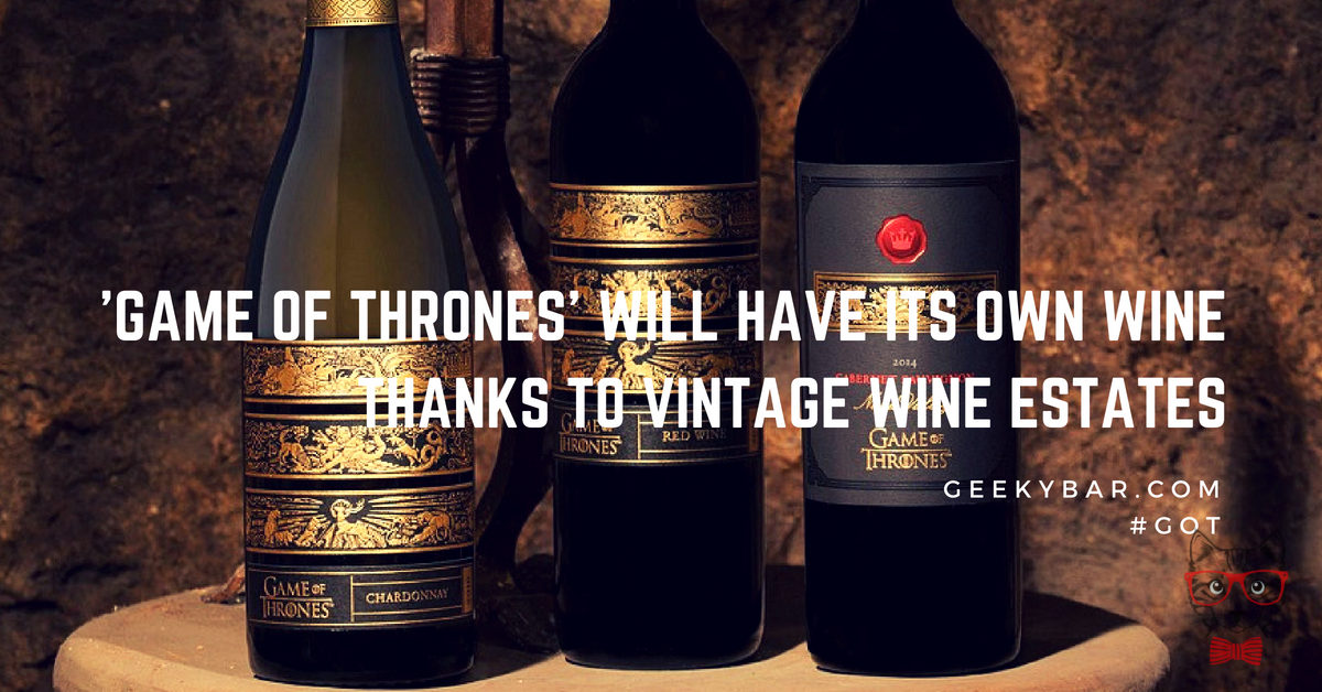 Game of Thrones will have its own wine thanks to Vintage Wine Estates
