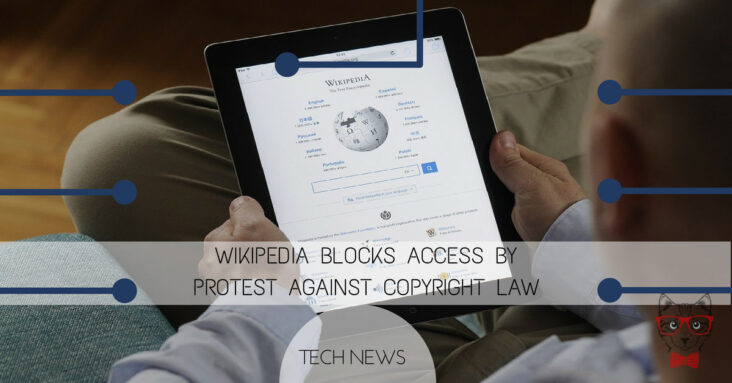 Wikipedia blocks access by protest against Copyright Law Wikipedia blocks access by protest against Copyright Law