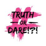 truth or dare questions