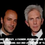 Richard Buckley, a fashion journalist and Tom Ford's husband, has died at the age of 72. Richard Buckley a fashion journalist and Tom Fords husband has died at the age of 72.