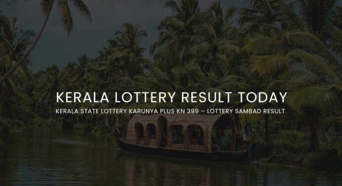 Kerala Lottery Result Today (Sunday, 17th April 2022) Live | Kerala State Lottery Karunya Plus KN 399 – Lottery Sambad Result Today