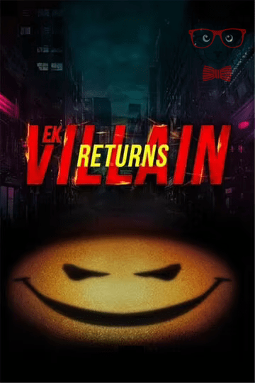 Ek Villain Returns