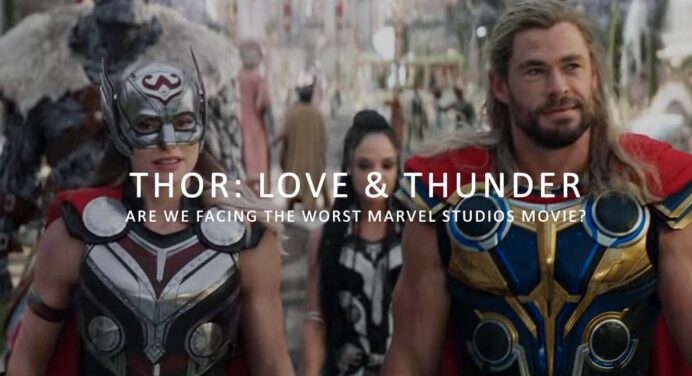Thor: Love & Thunder, are we facing the worst Marvel Studios movie?